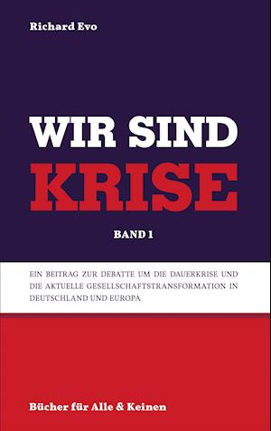 Wir sind Krise