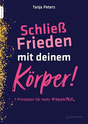 Schließ Frieden mit deinem Körper!