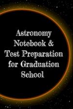 Astronomy Notebook & Test Preparation for Graduation School
