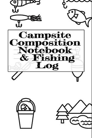 Campsite Composition Notebook & Fishing Log