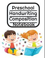 Preschool Handwriting Composition Notebook