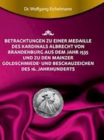 Betrachtungen zu einer Medaille des Kardinals Albrecht von Brandenburg aus dem Jahr 1535 und zu den Mainzer Goldschmiede- und Beschauzeichen des 16. Jahrhunderts