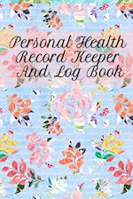 Personal Health Record Keeper And Log Book
