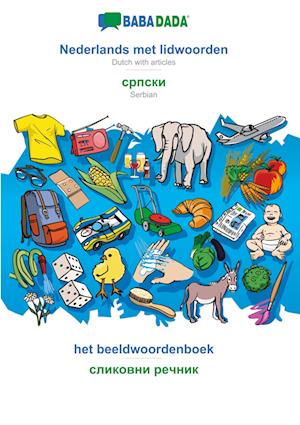 BABADADA, Nederlands met lidwoorden - Serbian (in cyrillic script), het beeldwoordenboek - visual dictionary (in cyrillic script)