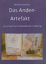 Das Anden-Artefakt. Eine historisch-phantastische Erzählung