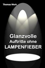 Glanzvolle Auftritte ohne LAMPENFIEBER