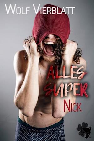 Alles super Nick