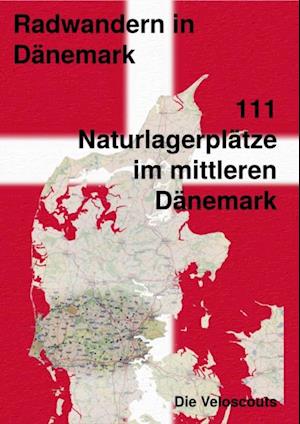 111 Naturlagerplätze im südlichen Mittel-Dänemark