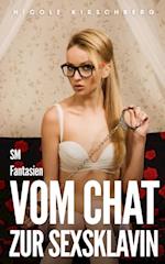 Vom Chat zur Sexsklavin – SM Fantasien