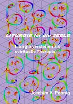 Liturgie für die Seele