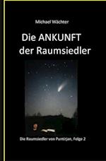 Die ANKUNFT der Raumsiedler