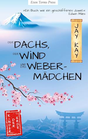 Der Dachs, der Wind und das Webermädchen