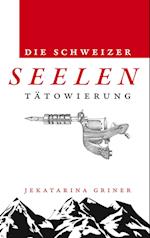 Die Schweizer Seelentätowierung