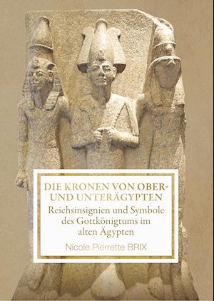 Die Kronen von Ober- und Unterägypten