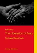 The Liberation of Man.