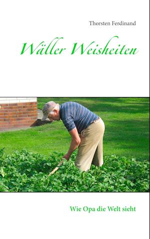 Wäller Weisheiten