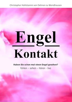 Engel Kontakt - Haben Sie schon mal einen Engel gesehen