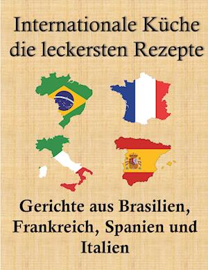 Internationale Küche, die leckersten Rezepte