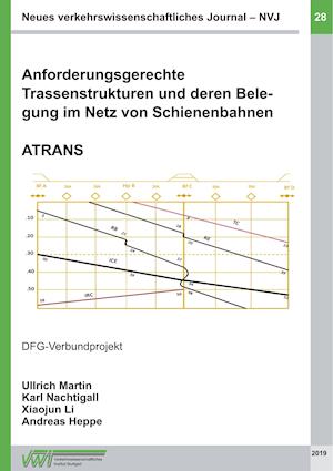 Anforderungsgerechte Trassenstrukturen und deren Belegung im Netz von Schienenbahnen - ATRANS