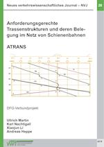 Anforderungsgerechte Trassenstrukturen und deren Belegung im Netz von Schienenbahnen - ATRANS