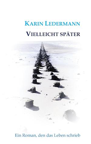 Vielleicht später