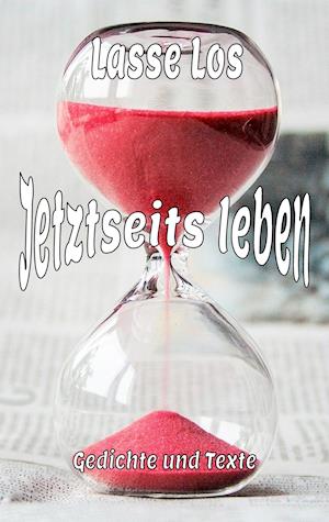 Jetztseits leben