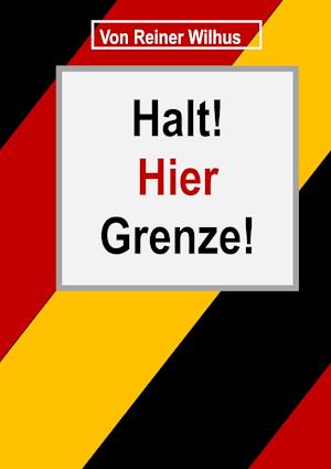 Halt! Hier Grenze!