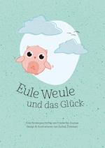 Eule Weule und das Glück