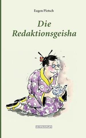 Die Redaktionsgeisha