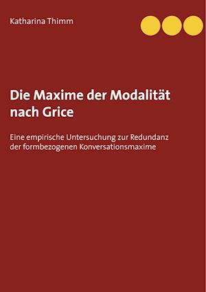 Die Maxime der Modalität nach Grice