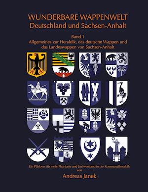 Wunderbare Wappenwelt Deutschland und Sachsen-Anhalt Band 1