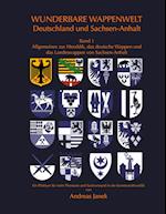 Wunderbare Wappenwelt Deutschland und Sachsen-Anhalt Band 1