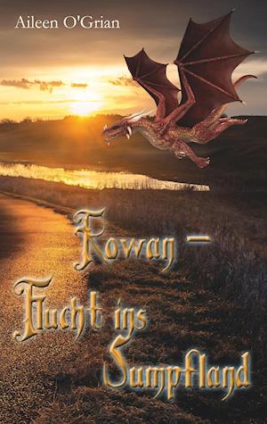 Rowan - Flucht ins Sumpfland