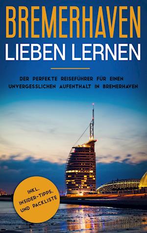 Bremerhaven lieben lernen