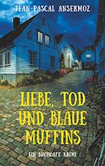 Liebe, Tod und blaue Muffins