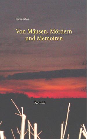 Von Mäusen, Mördern und Memoiren