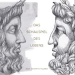 Das Schauspiel des Lebens