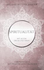 Spiritualität mit allem Drum und Dran