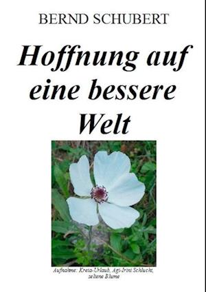 Hoffnung auf eine bessere Welt