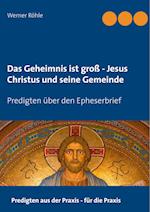 Das Geheimnis ist groß - Jesus Christus und seine Gemeinde