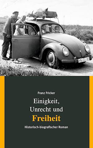 Einigkeit, Unrecht und Freiheit