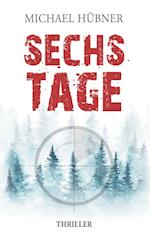 Sechs Tage: Thriller