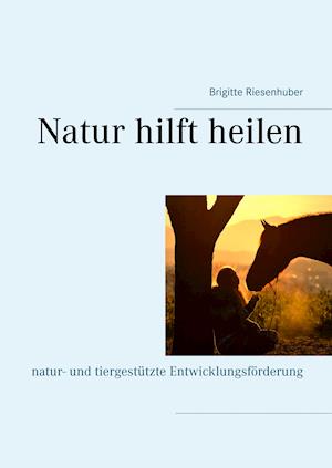 Natur hilft heilen