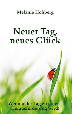 Neuer Tag, neues Glück