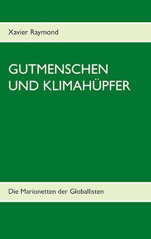 Gutmenschen und Klimahüpfer