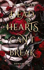 Dead Hearts (Can't) Break