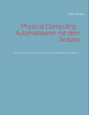 Physical Computing - Automatisieren mit dem Arduino