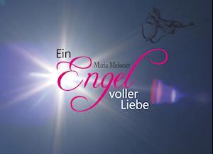 Ein Engel voller Liebe