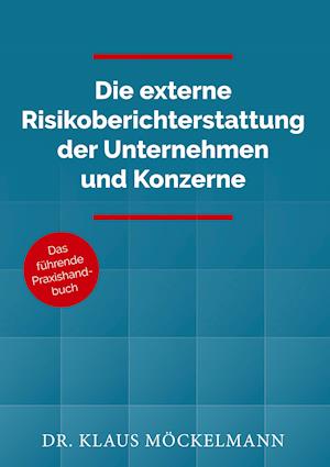 Die externe Risikoberichterstattung der Unternehmen und Konzerne