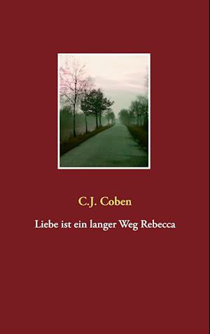 Liebe ist ein langer Weg Rebecca